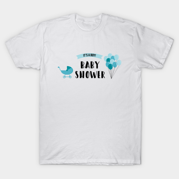 Baby Shower (Boy) Baby Shower TShirt TeePublic